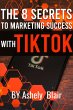 The 8 Secrets to Marketing Success with... - Bild 1