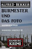 Burmester und das Foto: Hamburg Krimi: Burmester ermittelt 10 (eBook, ePUB)
