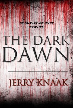 Cover The Dark Dawn (The Dark Passage Series, #4) (eBook, ePUB)