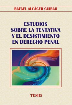 Estudios sobre la tentativa y el desistimiento en derecho penal (eBook, PDF) - Alcácer Guirao, Rafael