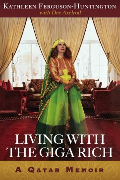 Cover Living With The Giga Rich: A Qatar Memoir (eBook, ePUB)