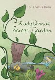Lady Anna's Secret Garden (eBook, ePUB) Lady Anna's Secret Garden (eBook, ePUB)