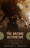 The Arcane Ultimatum (eBook, ePUB) The Arcane Ultimatum (eBook, ePUB)