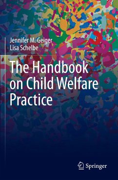 The Handbook on Child Welfare Practice - Geiger, Jennifer M.;Schelbe, Lisa