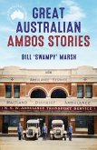 Great Australian Ambos Stories (eBook, ePUB) Great Australian Ambos Stories (eBook, ePUB)