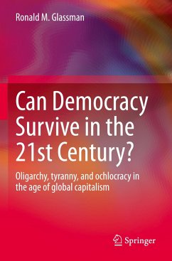 Can Democracy Survive in the 21st Century? - Glassman, Ronald M.