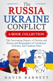 The Russia-Ukraine Conflict 4-Book Collection: The Fascinating History of Ukraine and Russia - and Biographies of Volodymyr Zelensky and Vladimir Putin (eBook, ePUB)