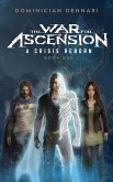 The War for Ascension: A Crisis Reborn (eBook, ePUB)