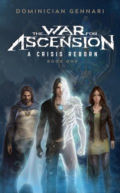 The War for Ascension: A Crisis Reborn (eBook, ePUB) - Gennari, Dominician