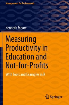 Measuring Productivity in Education and Not-for-Profits - Moore, Kenneth