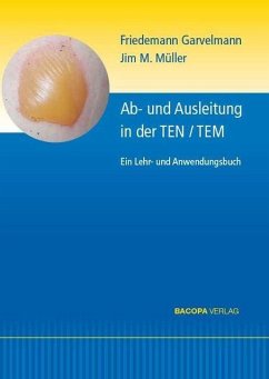 Ab- und Ausleitungsverfahren in der TEN/TEM. - Garvelmann, Friedemann;Müller, Jim M.