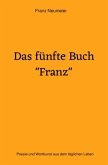 Das fünfte Buch "Franz"