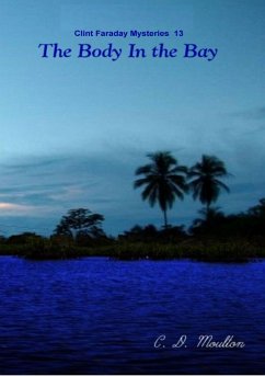 The Body in the Bay (Clint Faraday Mysteries, #13) (eBook, ePUB) - Moulton, C. D.