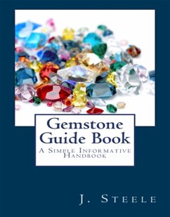 Gemstone Guide Book (eBook, ePUB) - Steele, J.