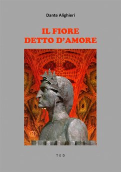 Il Fiore - Detto d'Amore (eBook, ePUB) - Alighieri, Dante