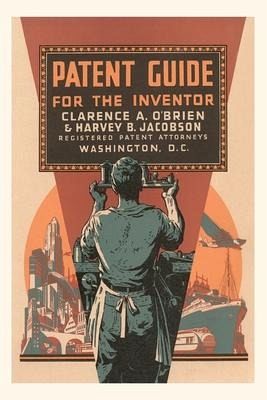 Vintage Journal Patent Guide for the Inventor Vintage Journal Patent Guide for the Inventor
