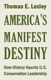 America's Manifest Destiny: How History Haunts U.S. Conservation Leadership