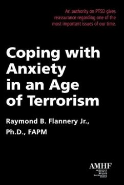 Coping with Anxiety in an Age of Terrorism - Flannery, Raymond B.