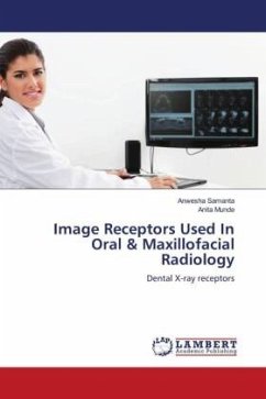 Image Receptors Used In Oral & Maxillofacial Radiology - Samanta, Anwesha;Munde, Anita