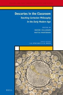 Descartes in the Classroom: Teaching Cartesian Philosophy in the Early Modern Age - Cellamare, Davide; Mantovani, Mattia