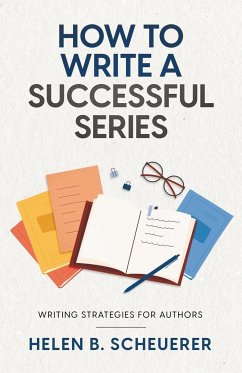 How To Write A Successful Series - Scheuerer, Helen B.