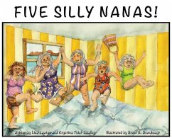 Five Silly Nanas - Lawton, Lisa; Thiel-Smalley, Krystina