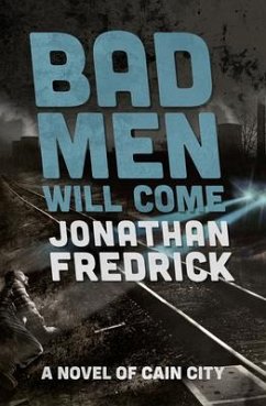Bad Men Will Come - Fredrick, Jonathan