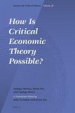 How Is Critical Economic Theory Possible?