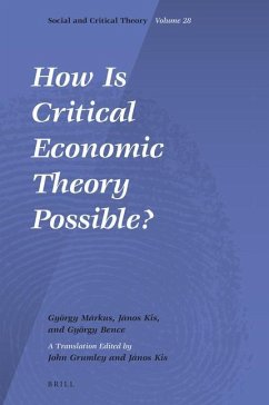 How Is Critical Economic Theory Possible? - Márkus, György; Kis, János; Bence, György