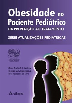 Obesidade no paciente pediátrico - da prevenção ao tratamento - Escrivão, Maria Arlete M. S.