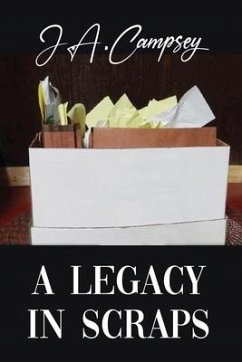 A Legacy in Scraps - Campsey, J. a.