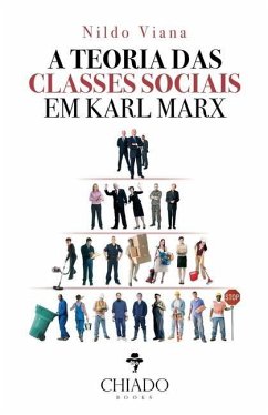 A Teoria das Classes Sociais em Karl Marx - Viana, Nildo