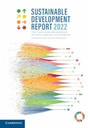 Sustainable Development Report 2022 - Sachs, Jeffrey D; Kroll, Christian; Lafortune, Guillame; Fuller, Grayson; Woelm, Finn