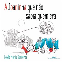 A joaninha que não sabia quem era - Barreros, Loide Muniz