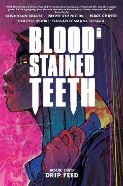 Blood Stained Teeth, Volume 2: Drip Feed - Ward, Christian