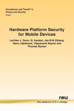 Hardware Platform Security for Mobile Devices - Gunn, Lachlan J.; Asokan, N.; Ekberg, Jan-Erik