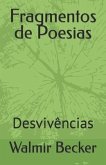 Fragmentos de Poesias: Desvivências