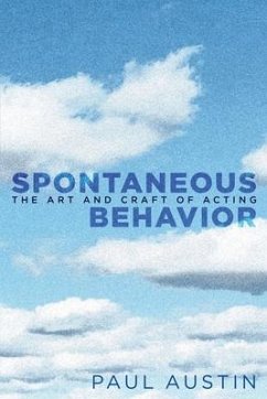 Spontaneous Behavior: The Art and Craft of Acting - Austin, Paul