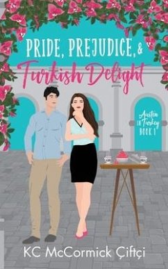 Pride, Prejudice, & Turkish Delight - Çiftçi, Kc McCormick