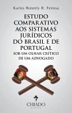 Estudo comparativo aos sistemas jurídicos do Brasil e de Portugal sob um olhar crítico de um advogado