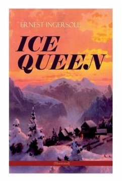 Ice Queen (Illustrated) - Ingersoll, Ernest