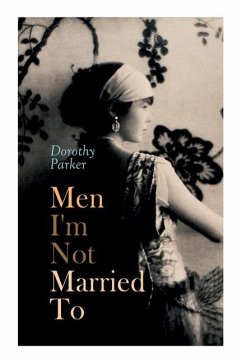 Men I'm Not Married to - Parker, Dorothy