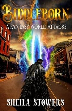 Biddleborn: A Fantasy World Attacks - Stowers, Sheila