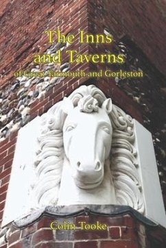 The Inns and Taverns of Great Yarmouth and Gorleston - Tooke, Colin