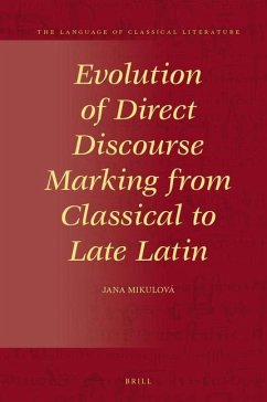 Evolution of Direct Discourse Marking from Classical to Late Latin - Mikulová, Jana