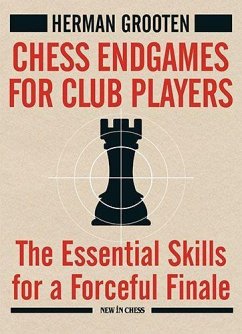 Chess Endgames for Club Players - Grooten, Herman