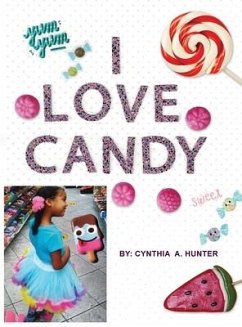 I Love Candy - Hunter, Cynthia A