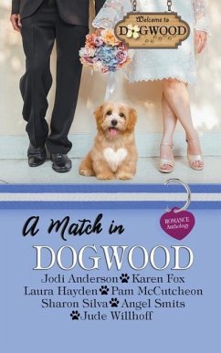 A Match in Dogwood: A Sweet Romance Anthology Prequel - Anderson, Jodi; Fox, Karen; Hayden, Laura