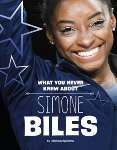 What You Never Knew about Simone Biles - Cox Cannons, Helen