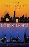 Delhi Nights to London Lights: A daughter's loving memoir to her father